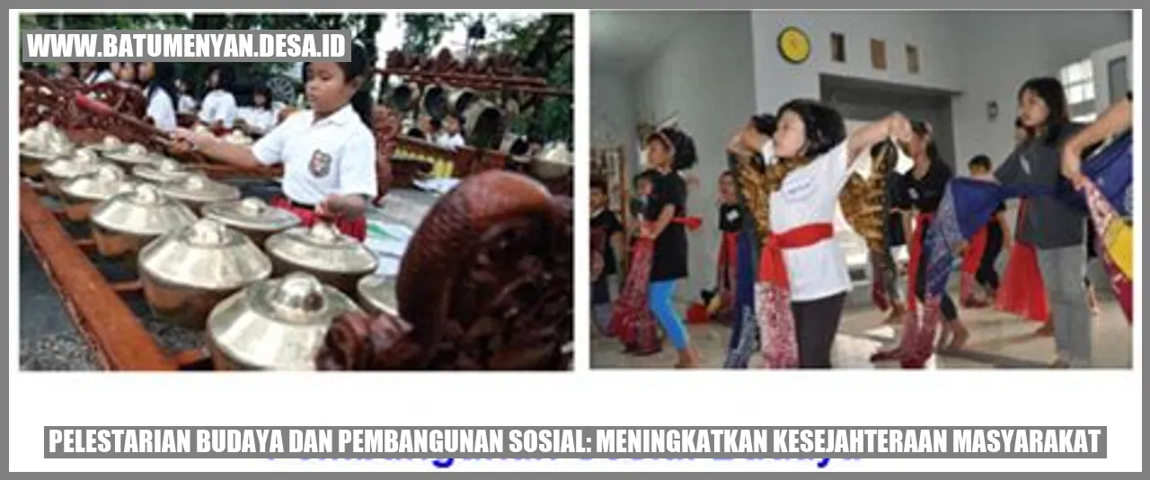 Pelestarian Budaya Dan Pembangunan Sosial: Meningkatkan Kesejahteraan ...