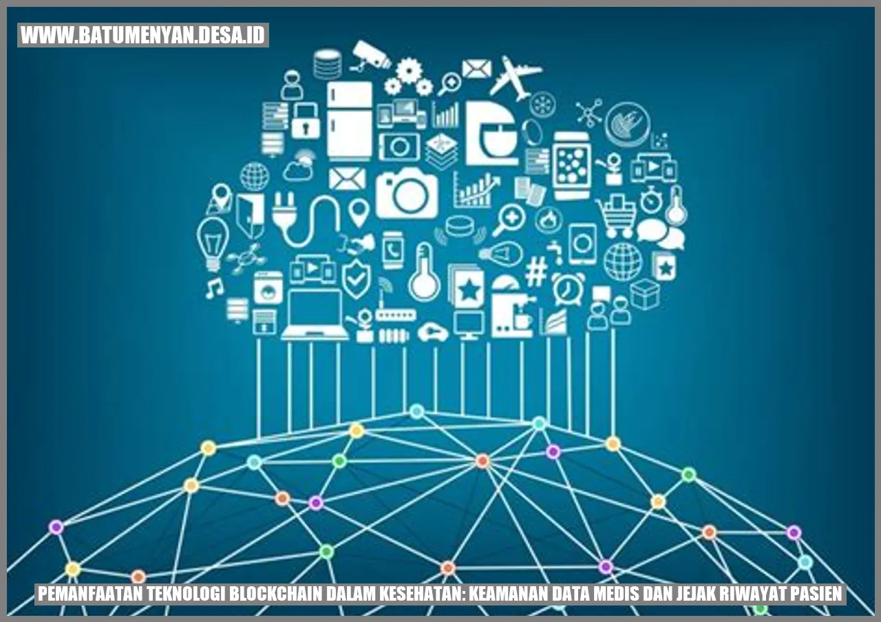 Pemanfaatan Teknologi Blockchain dalam Kesehatan: Keamanan Data Medis dan Jejak Riwayat Pasien