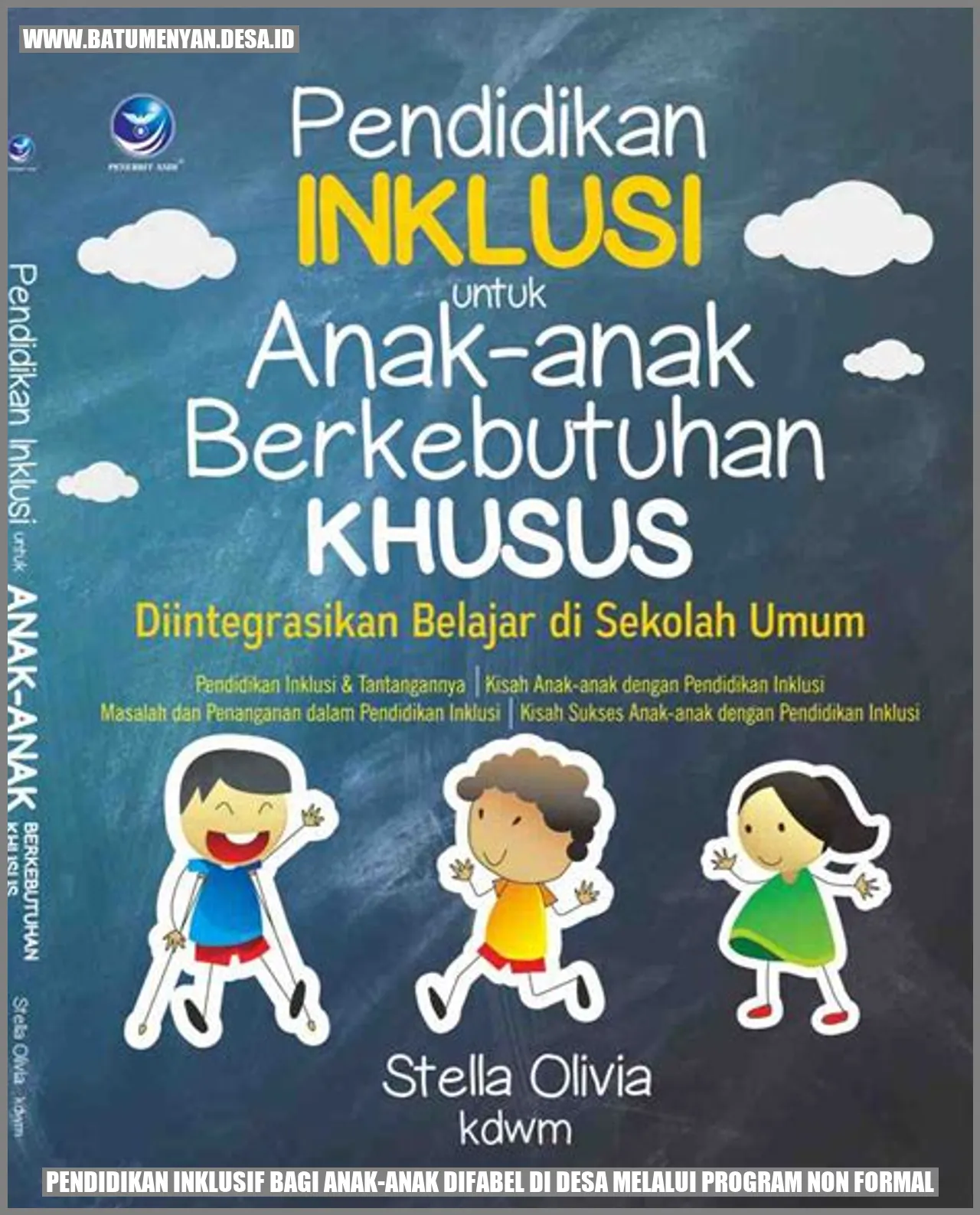 Pendidikan Inklusif bagi Anak-anak Difabel di Desa Melalui Program Non Formal