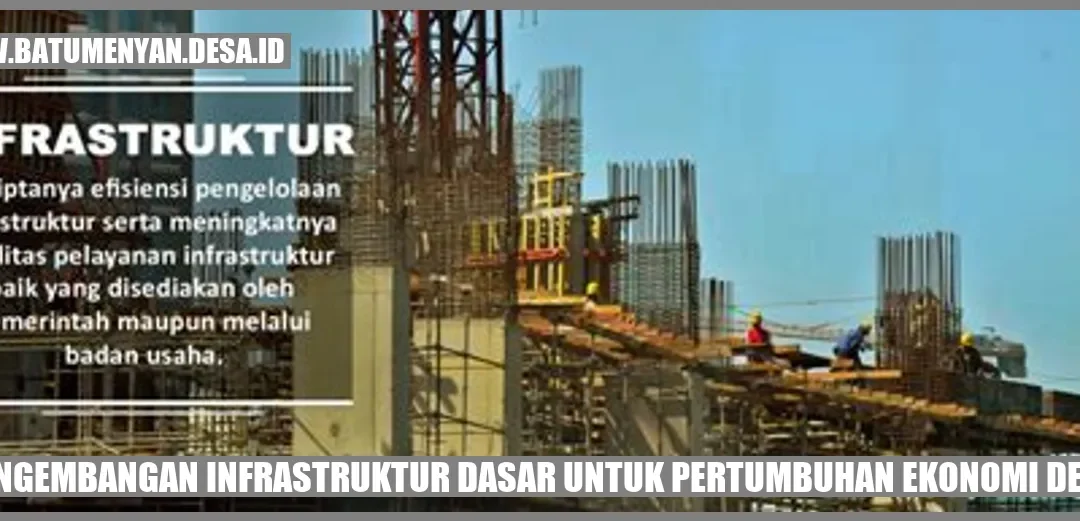 Pengembangan Infrastruktur Dasar Untuk Pertumbuhan Ekonomi Desa Batu ...