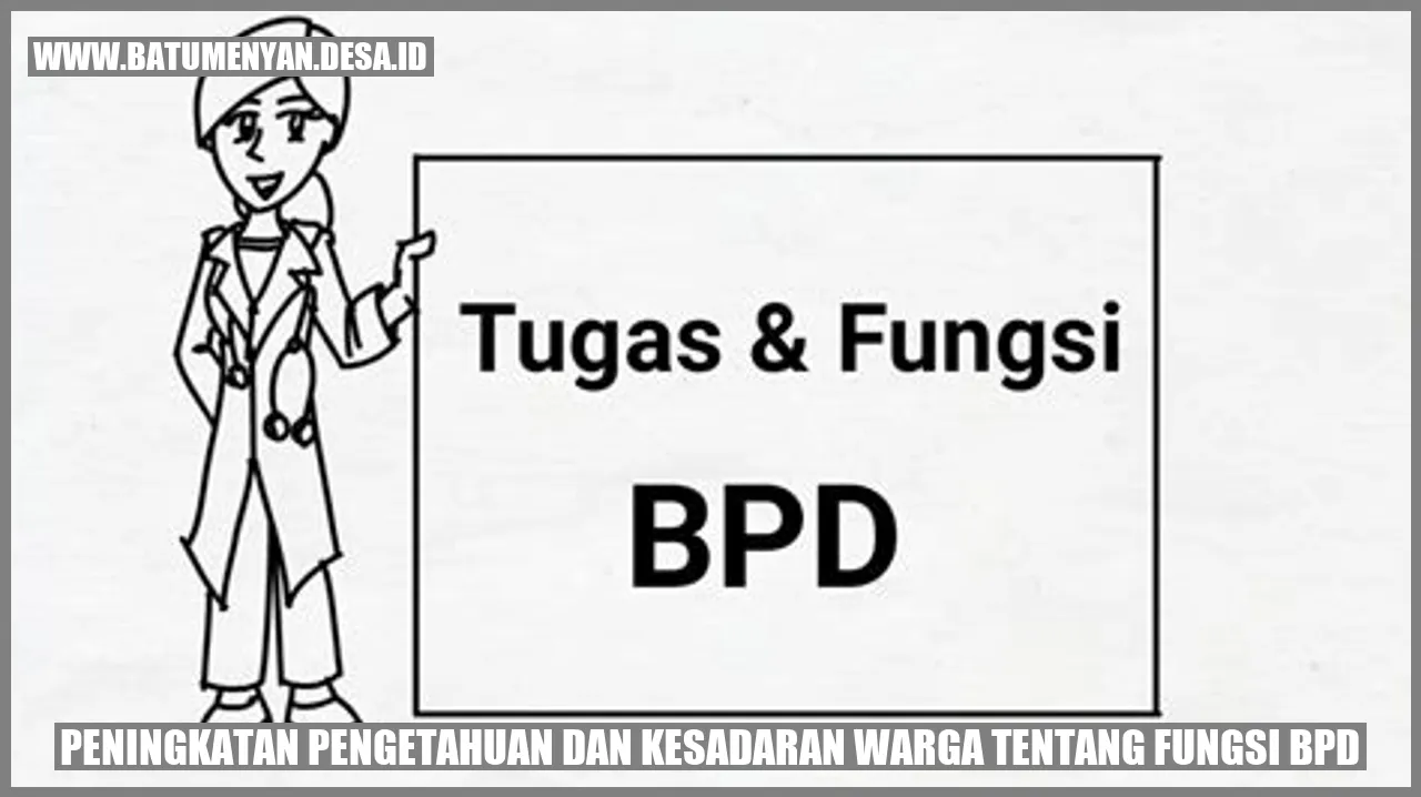 Peningkatan Pengetahuan dan Kesadaran Warga Tentang Fungsi BPD