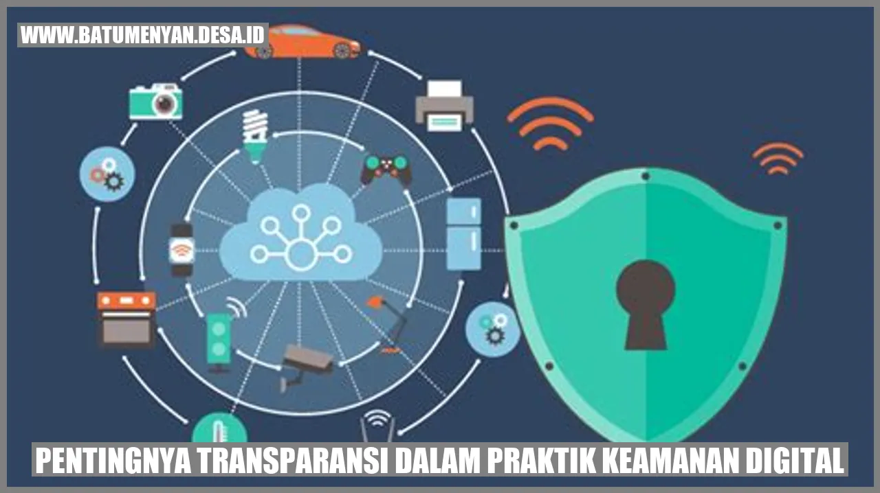 Fakta Mengejutkan: Perlunya Transparansi Di Keamanan Digital! - Batu Menyan