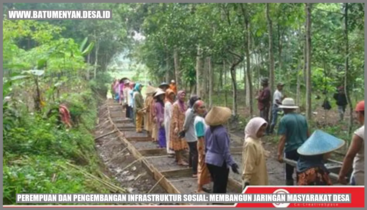 Perempuan dan Pengembangan Infrastruktur Sosial: Membangun Jaringan Masyarakat Desa