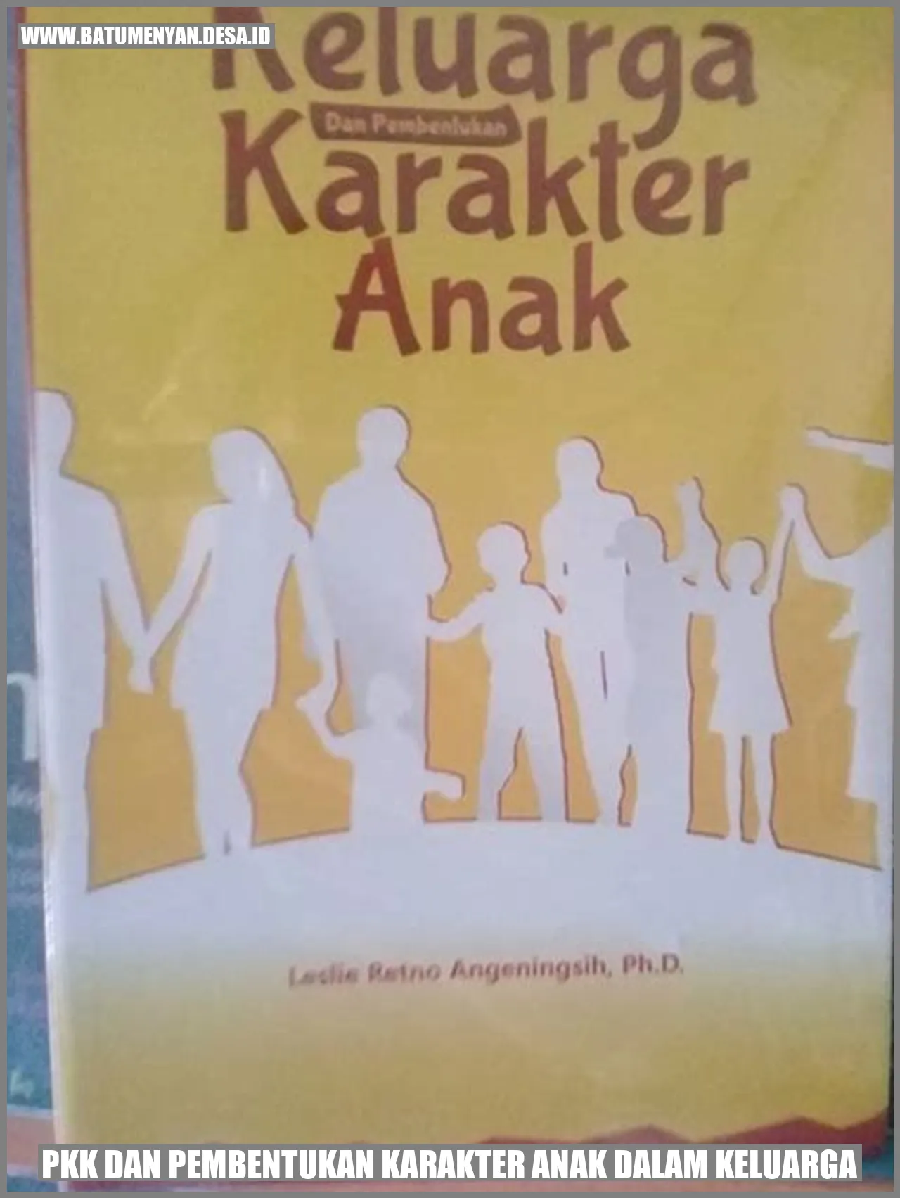 PKK dan Pembentukan Karakter Anak dalam Keluarga