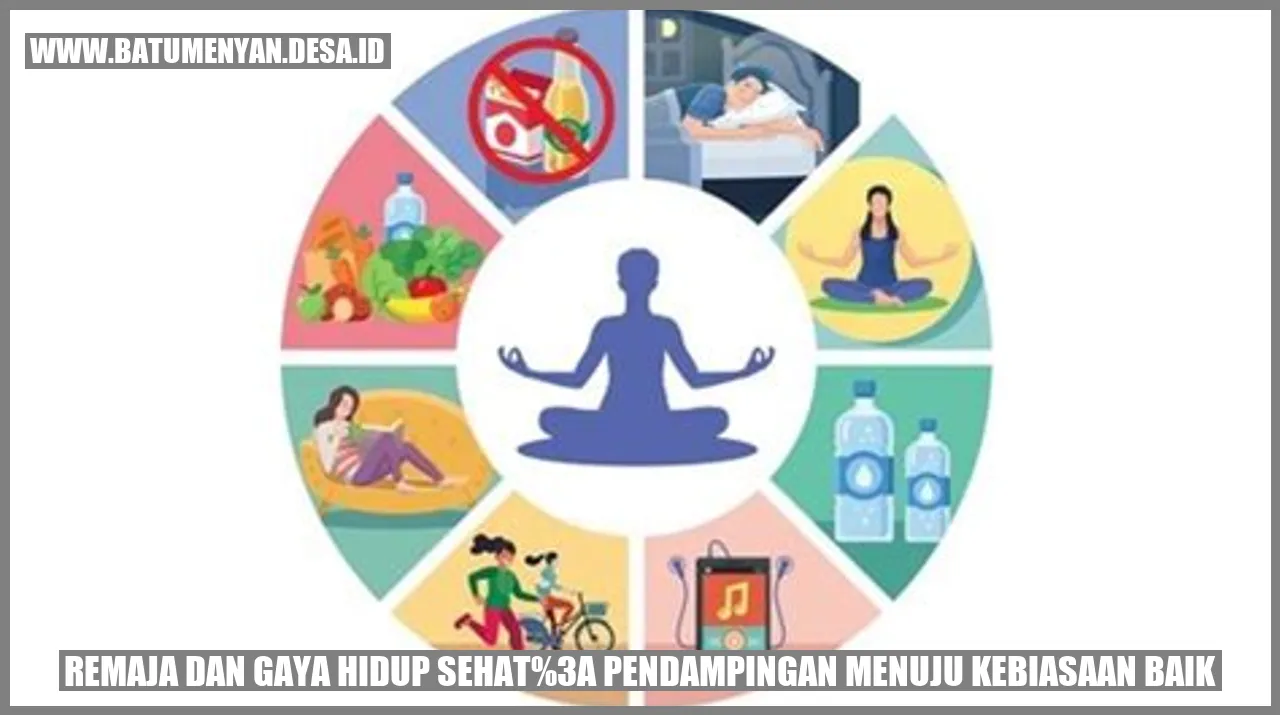 Remaja dan Gaya Hidup Sehat: Pendampingan Menuju Kebiasaan Baik