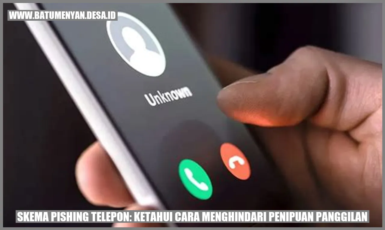 Skema Pishing Telepon: Ketahui Cara Menghindari Penipuan Panggilan