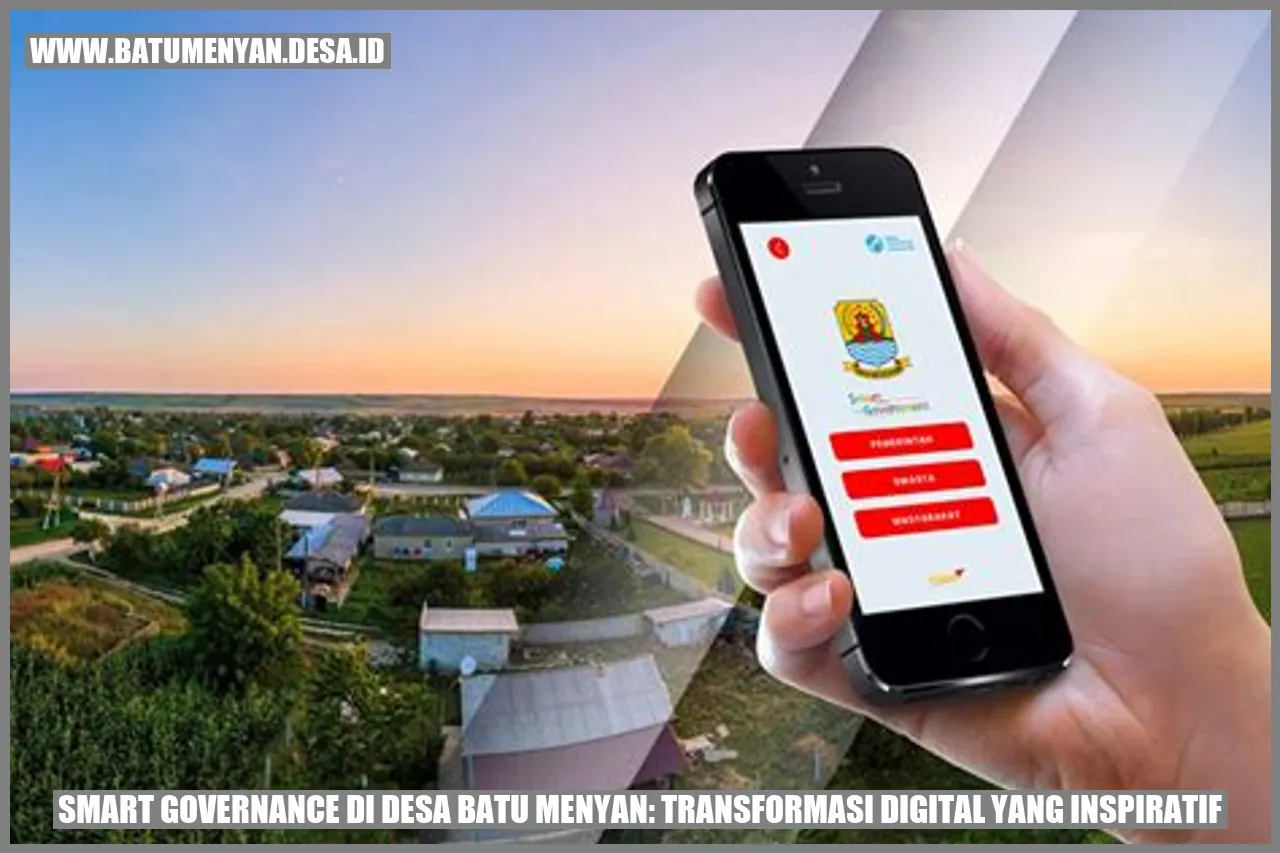 Smart Governance di Desa Batu Menyan: Transformasi Digital yang Inspiratif