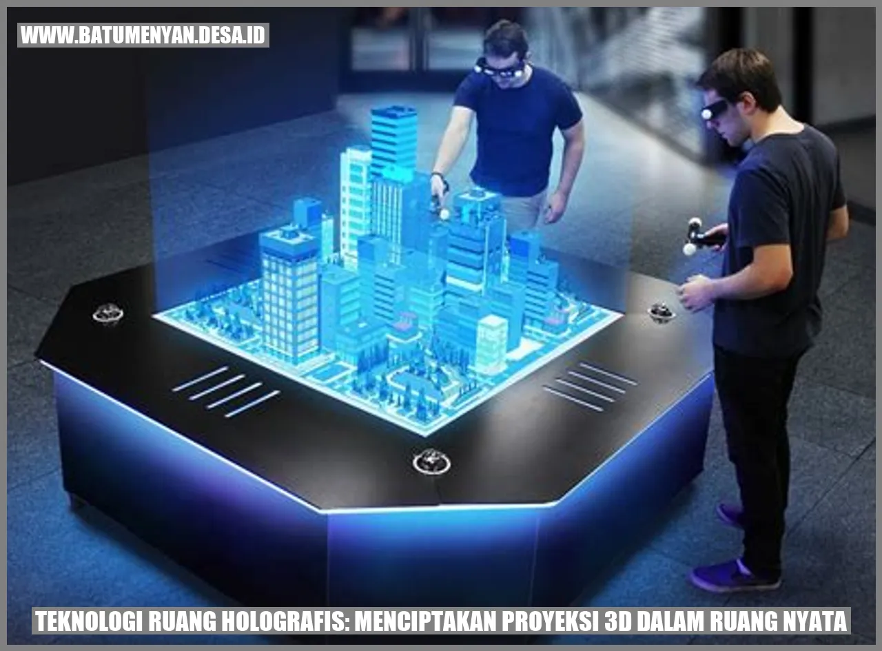 Teknologi Ruang Holografis: Menciptakan Proyeksi 3D dalam Ruang Nyata