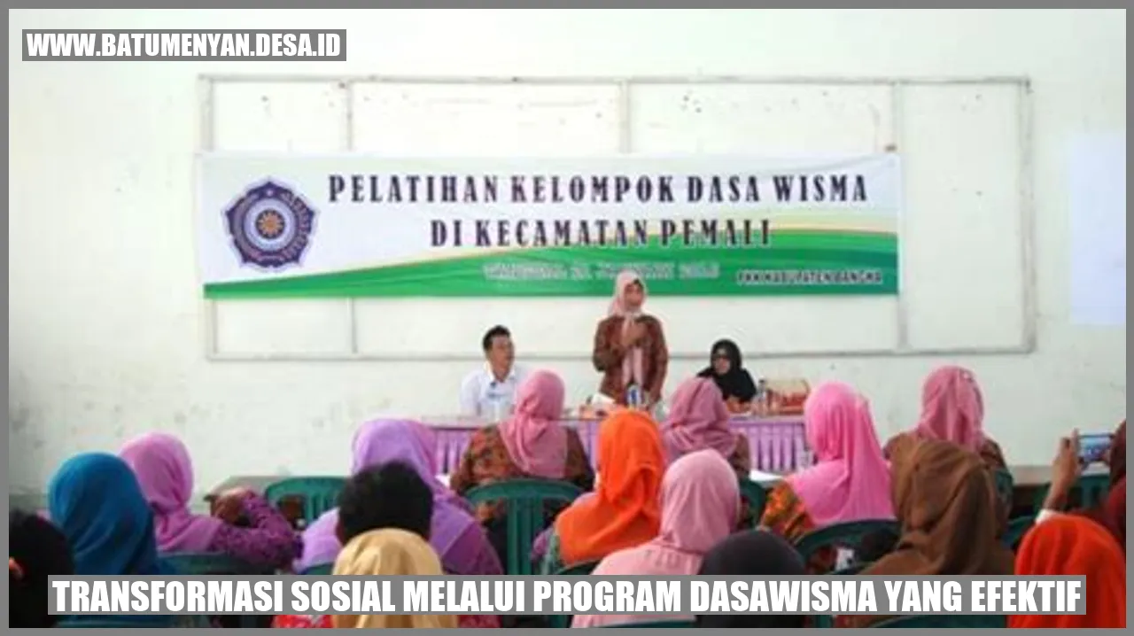 Transformasi Sosial Melalui Program Dasawisma yang Efektif